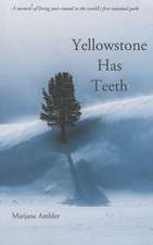 Yellowstone Has Teeth