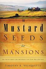 Mustard Seeds to Mansions