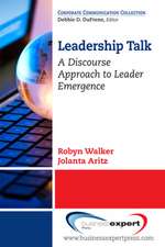 Leadership Talk: A Discourse Approach to Leader Emergence