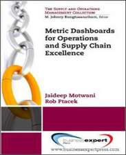 Metric Dashboards for Operations and Supply Chain Excellence