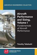 Aircraft Performance and Sizing, Volume I