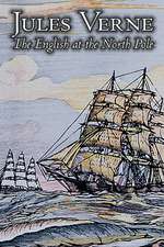 The English at the North Pole by Jules Verne, Fiction, Fantasy & Magic