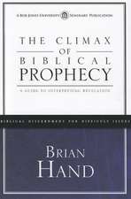 The Climax of Biblical Prophecy: A Guide to Interpreting Revelation