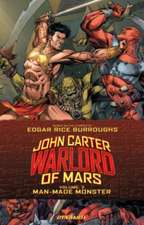 John Carter: Warlord of Mars Volume 2: Man-Made Monster