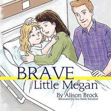 Brave Little Megan