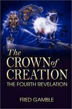 The Crown of Creation/The Fourth Revelation