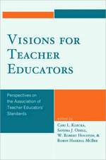 Visions for Teacher Educators