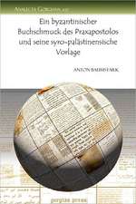 Ein Byzantinischer Buchschmuck Des Praxapostolos Und Seine Syro-Palastinensische Vorlage