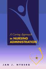 A Caring Approach in Nursing Administration