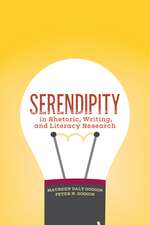 Serendipity in Rhetoric, Writing, and Literacy Research