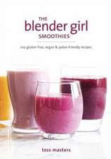 The Blender Girl Smoothies