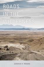 Roads in the Wilderness: Conflict in Canyon Country