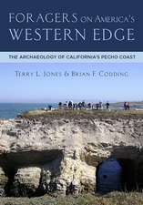 Foragers on America's Western Edge: The Archaeology of California's Pecho Coast