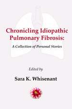 Chronicling Idiopathic Pulmonary Fibrosis: A Collection of Personal Stories