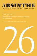 Absinthe: World Literature in Translation: Volume 26: Vibrate! Resounding the Frequencies of Africana in Translation