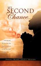 My Second Chance . . .