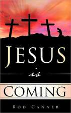 Jesus Is Coming