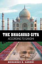 The Bhagavad Gita According to Gandhi