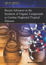 Recent Advances in the Synthesis of Organic Compounds to Combat Neglected Tropical Diseases