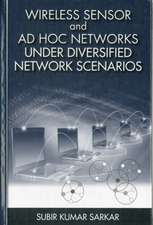 Wireless Sensor and Ad Hoc Networks Under Diversified Network Scenarios