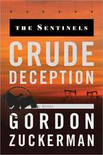 Crude Deception: A Novel