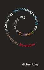 The Politics Of Combined And Uneven Development: Theory of Permanent Revolution, The