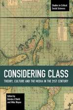 Considering Class: Theory, Culture and the Media in the 21st Century