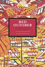 Red October: Left-indigenous Struggles In Modern Bolivia: Historical Materialism, Volume 29