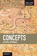 Concepts: A Critical Approach: Studies in Critical Social Sciences, Volume 44