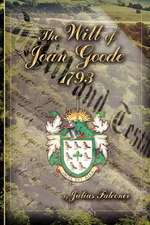 The Will Of Joan Goode, 1793