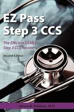 EZ Pass Step 3 CCS: The Efficient USMLE Step 3 CCS Review