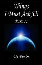 Things I Must Ask U! Part II