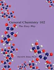 General Chemistry 102 - The Easy Way