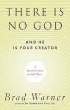 There Is No God and He Is Always with You: A Search for God in Odd Places