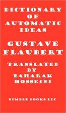 Dictionary of Automatic Ideas: A New Translation Bringing Flaubert Into the 21st Century