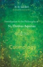 Introduction to the Philosophy of St. Thomas Aquinas, Volume II: Cosmology