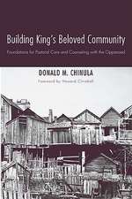 Building King's Beloved Community: Foundations for Pastoral Care and Counseling with the Oppressed