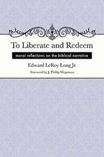 To Liberate and Redeem: Moral Reflections on the Biblical Narrative