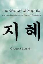 The Grace of Sophia: A Korean North American Women's Christology