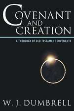 Covenant and Creation: A Theology of Old Testament Covenants