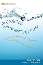 Plunging Into the Kingdom Way: Practicing the Shared Strokes of Community, Hospitality, Justice, and Confession