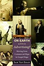 On Earth as It Is in Advertising?: Moving from Commercial Hype to Gospel Hope