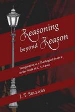 Reasoning Beyond Reason: Imagination as a Theological Source in the Work of C. S. Lewis