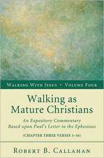 Walking as Mature Christians: Chapter Four Verses 1-16