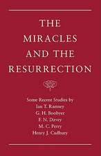 The Miracles and the Resurrection