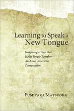 Learning to Speak a New Tongue: An Asian American Conversation