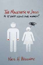 The Maleness of Jesus: Is It Good News for Women?