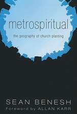 Metrospiritual: The Geography of Church Planting