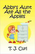 Abby's Aunt Ate All the Apples