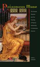 Poisonous Muse: The Female Poisoner and the Framing of Popular Authorship in Jacksonian America